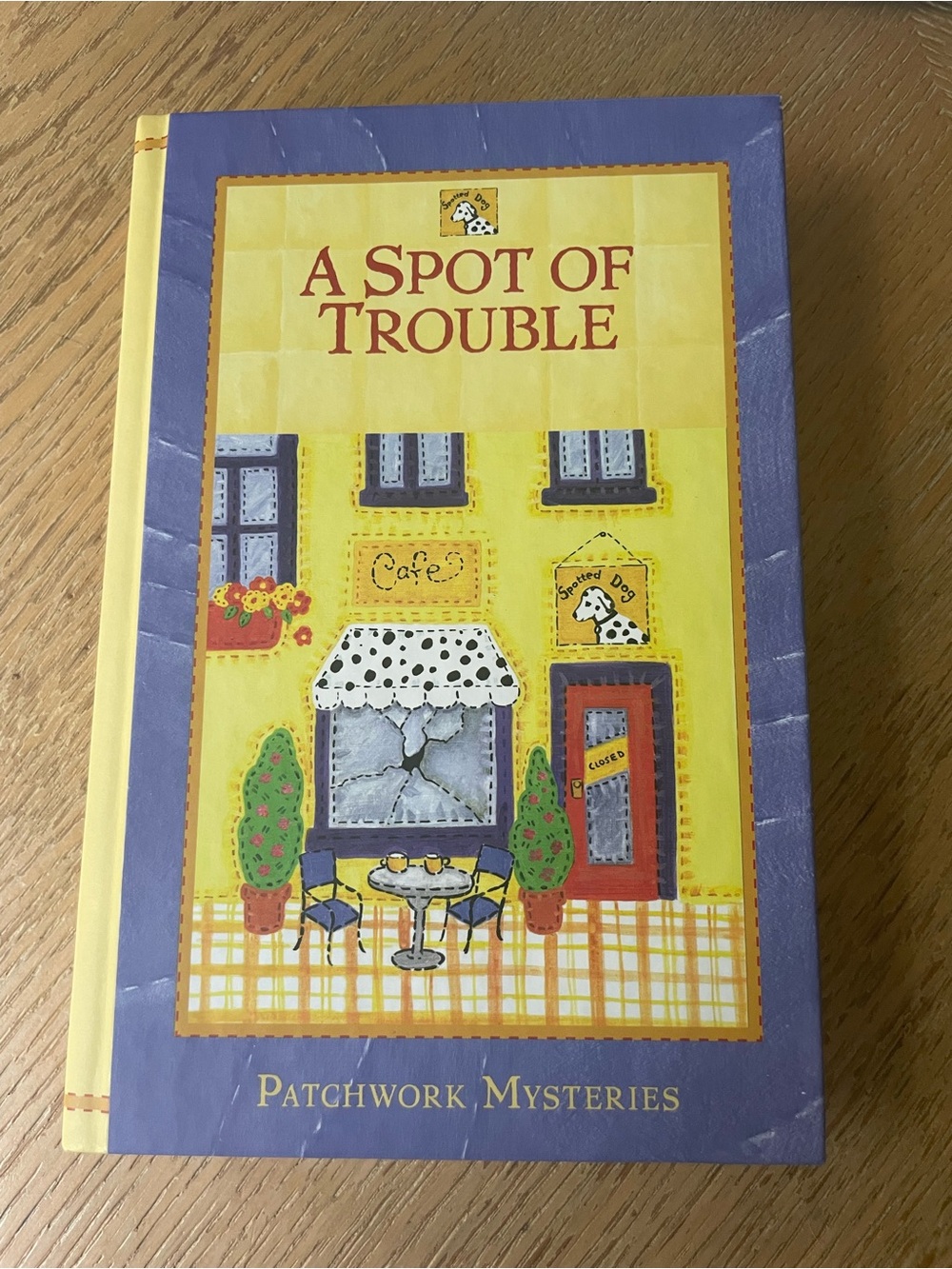 A Spot of Trouble, #25 Patchwork Mysteries Hardcover